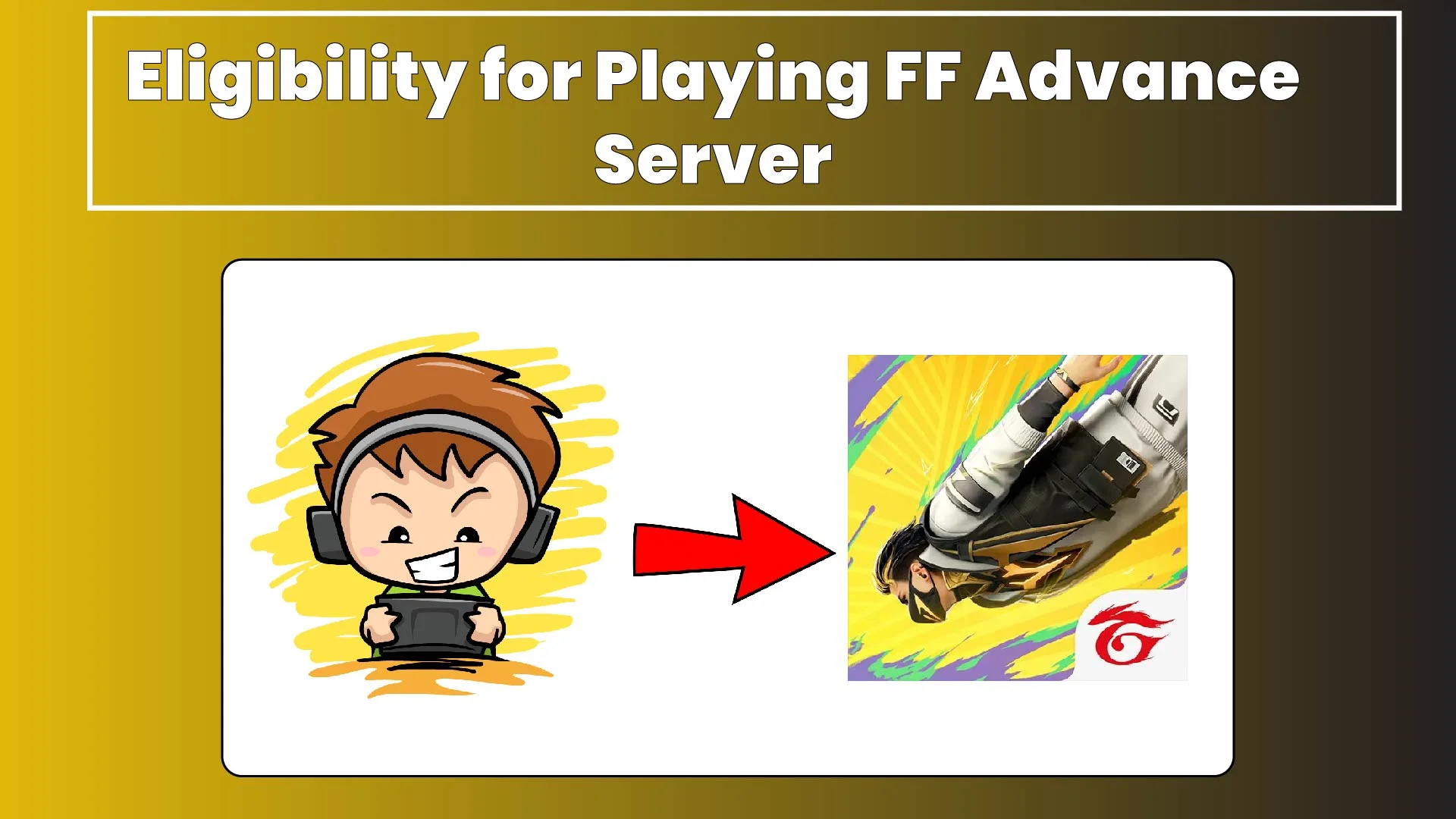 Eligibility for Playing FF Advance Server